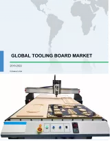Global Tooling Board Market 2018-2022